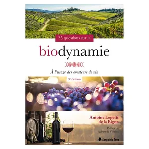 35 Questions Sur La Biodynamie À L'usage Des Amateurs De Vin pas cher