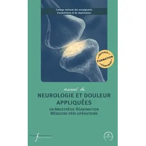 Comparateur de prix : Manuel de neurologie et douleur appliquées en anesthésie réanimation e...