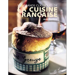 Les grands classiques de la cuisine française - Jean Ducloux pas cher