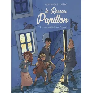 Jungle Le Réseau Papillon Tome 4 - Les Combattantes De L'ombre pas cher