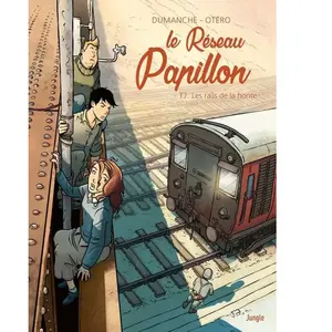 Jungle Le Réseau Papillon Tome 7 - Les Rails De La Honte pas cher