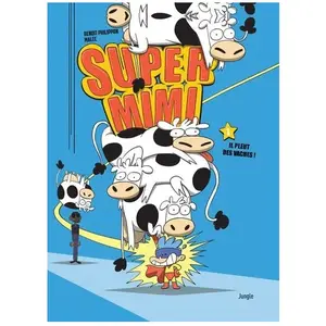 Jungle Super Mimi Tome 1 - Il Pleut Des Vaches ! pas cher