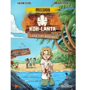 Les Livres du Dragon d'Or Mission Koh-Lanta - La Quête Des Naufragés pas cher