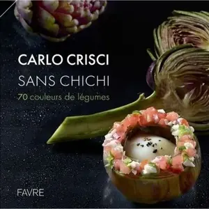 Sans chichi - 70 couleurs de légumes pas cher
