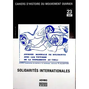 Cahiers D'histoire Du Mouvement Ouvrier N° 23, 2007 - Solidarités Internationales pas cher
