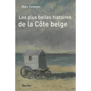 Racine Lannoo Les Plus Belles Histoires De La Côte Belge