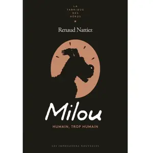 Impressions Nouvelles Milou - Humain, trop humain pas cher