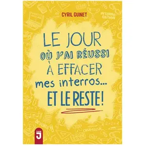Mijade Eds Le jour où j'ai réussi à effacer mes interros... et le reste! pas cher