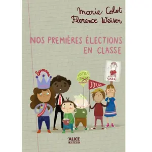 Alice Eds Nos premières élections en classe pas cher