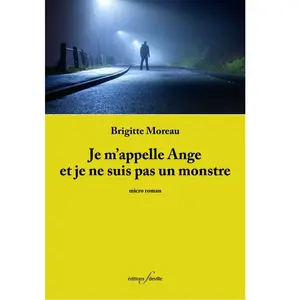 Je M'appelle Ange Et Je Ne Suis Pas Un Monstre pas cher