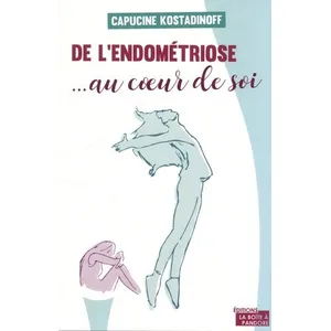 La Boite A Pandore De L'endométriose - Au Coeur De Soi pas cher