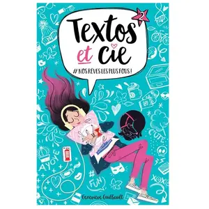 Kennes Textos Et Cie Tome 2 - Nos Rêves Les Plus Fous pas cher