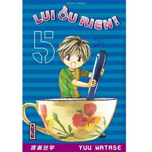 Kana Eds Lui ou rien (Zettai Kareshi) - Tome 5 pas cher