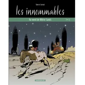 Dargaud Les innommables Tome 11 : Au nord de White Sands pas cher