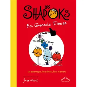 CIRCONFLEXE Les Shadoks En Grande Pompe : Les Personnages, Leurs Devises, Leurs Inventions pas cher