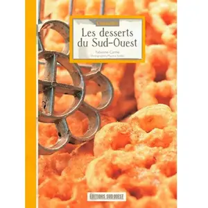 Connaître Les Desserts Du Sud-Ouest pas cher