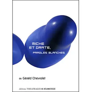 Theatrales Eds Miche Et Drate - Paroles Blanches pas cher