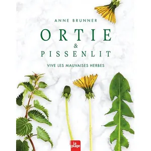 Ortie Et Pissenlit - Vive Les Mauvaises Herbes pas cher