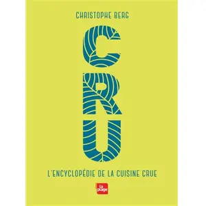 La Plage Editeur CRU - L'encyclopédie de la cuisine crue pas cher