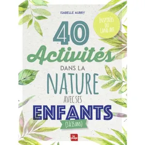 Editions La Plage 40 activités dans la nature avec ses enfants pas cher