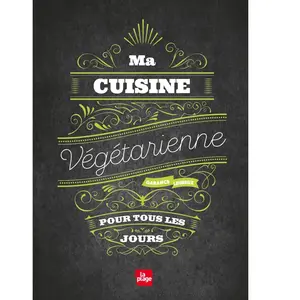 La Plage Editeur Ma cuisine végétarienne pour tous les jours pas cher