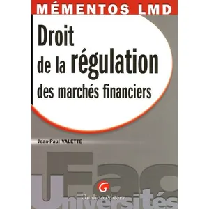 Gualino Eds Droit De La Régulation Desn Marchés Financiers - Le Cadre Théorique Et Pratique Indispensable Pour Connaître Ce Droit Aux Mécanismes Parfois Complexes Devenu Aujourd'hui Une Réalité pas cher