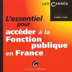Gualino Eds L'essentiel pour accéder à la fonction publique en france pas cher
