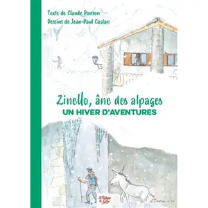 La Fontaine De Siloe Zinello, l'âne des alpages - Un hiver d'aventures pas cher
