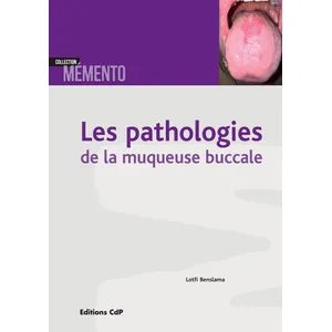 Comparateur de prix : Cdp Les pathologies de la muqueuse buccale