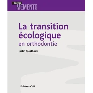 Cdp La Transition Écologique En Odontologie - Applications En Orthodontie pas cher