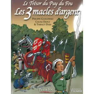 Editions du Triomphe Le Trésor Du Puy Du Fou Tome 2 - Les 3 Macles D'argent pas cher