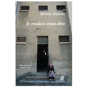 Je Voulais Vous Dire - Récit De Vie pas cher