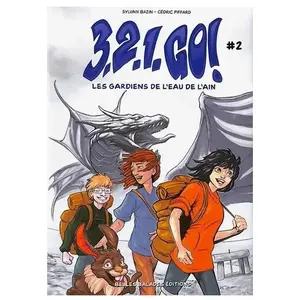 3, 2, 1, Go ! - Tome 2 - Les Gardiens De L'eau De L'ain pas cher