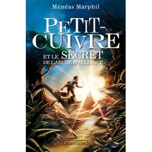 Petit-Cuivre Et Le Secret De L'arche D'alliance pas cher
