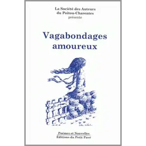 Vagabondages Amoureux - Poèmes Et Nouvelles pas cher