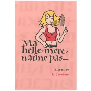 Ma Belle-Mère N'aime Pas pas cher