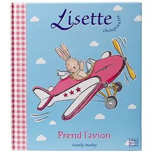 Quatre Fleuves Eds Lisette Choupinette Prend L'avion pas cher