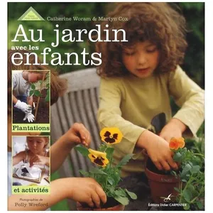 Au Jardin Avec Les Enfants - Plantations Et Activités pas cher