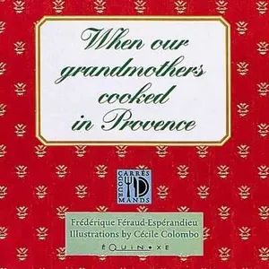 When Our Grandmothers Cooked In Provence pas cher
