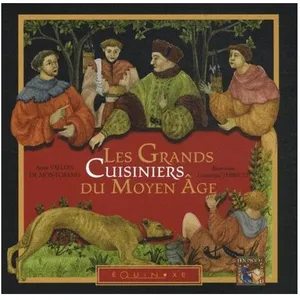 Les Grands Cuisiniers Du Moyen Age pas cher