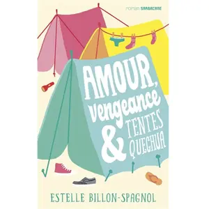 Sarbacane Amour, Vengeance Et Tentes Quechua pas cher