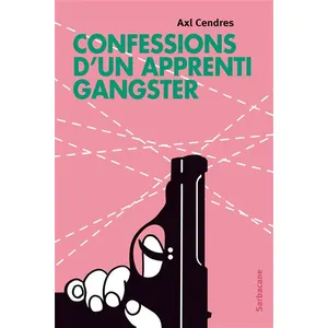 Editions Sarbacane Confessions D'un Apprenti Gangster pas cher