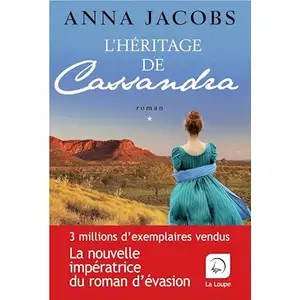 De La Loupe L'héritage de Cassandra: Tome 2