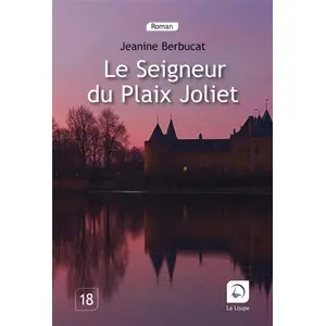 De La Loupe Le Seigneur De Plaix Joliet