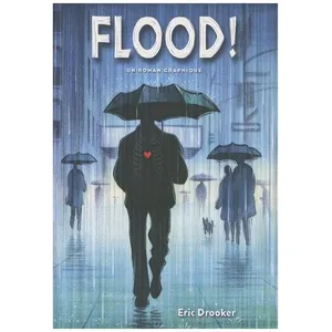 Flood ! - Un Roman Graphique