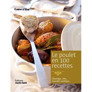 Le Poulet En 100 Recettese pas cher