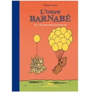 L'ours Barnabé Tome 17 - Un Pour Tous, Tous Pour Un pas cher