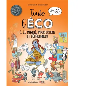 Boite A Bulles Toute L'éco En Bd Tome 3 - Le Marché, Imperfections Et Défaillances pas cher