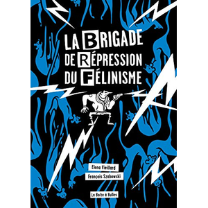 Boite A Bulles La brigade de répression du félinisme pas cher