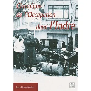 Chronique De L'occupation Dans L'indre pas cher